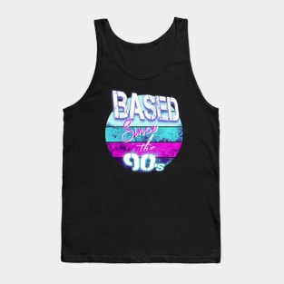 BASED Since the 90s Tank Top